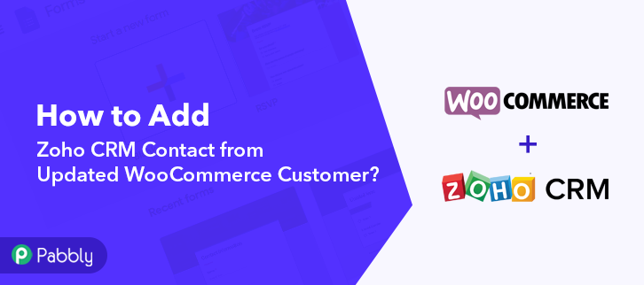 How to Add Zoho CRM Contact from Updated WooCommerce Customer