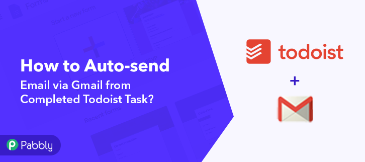 How to Auto-send Email via Gmail from Completed Todoist Task