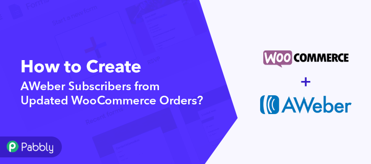 How to Create AWeber Subscribers from Updated WooCommerce Orders