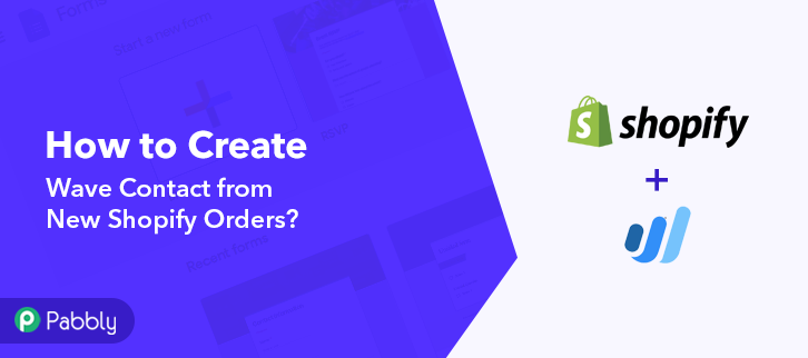 How to Create Wave Contact from New Shopify Orders