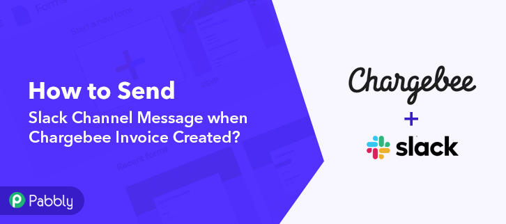 How to Send Slack Channel Message when Chargebee Invoice Created