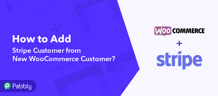 How to Add Stripe Customer from New WooCommerce Customer