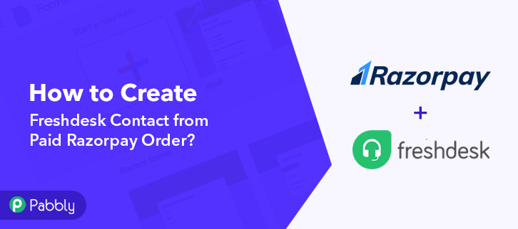How to Create Freshdesk Contact from Paid Razorpay Order