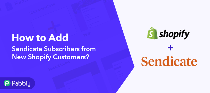 How to Add Sendicate Subscribers from New Shopify Customers