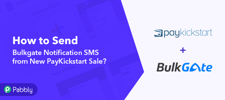 How to Send Bulkgate Notification SMS from New PayKickstart Sale