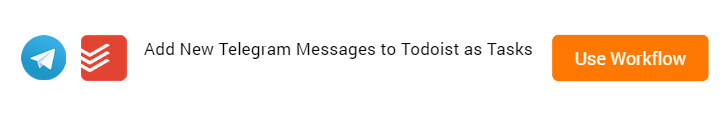 Add New Telegram Messages to Todoist as Tasks Workflow