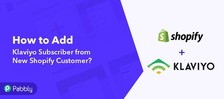 How to Add Klaviyo Subscriber from New Shopify Customer