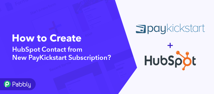 How to Create HubSpot Contact from New PayKickstart Subscription