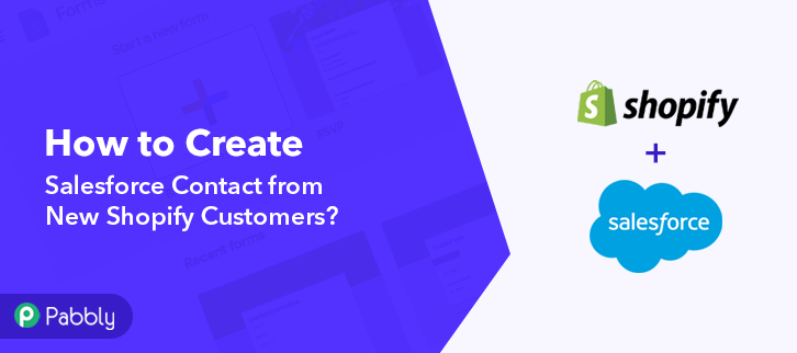 How to Create Salesforce Contact from New Shopify Customers