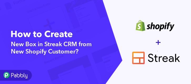 How to Create New Box in Streak CRM from New Shopify Customer