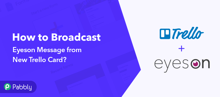 How to Broadcast Eyeson Message from New Trello Card