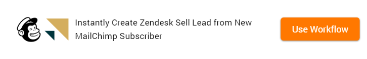 How to Create Zendesk Sell Lead from New MailChimp Subscriber