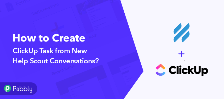 How to Create ClickUp Task from New Help Scout Conversations