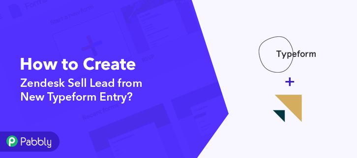 How to Create Zendesk Sell Lead from New Typeform Entry