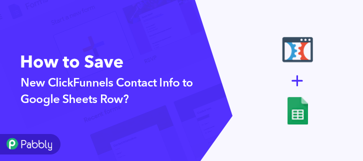 How to Save New ClickFunnels Contact Info to Google Sheets Row