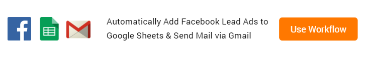 Add Facebook Lead Ads to Google Sheets & Send Mail via Gmail Workflow