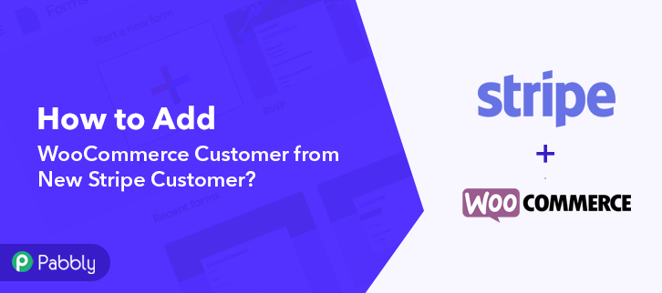 Add WooCommerce Customer from New Stripe Customer