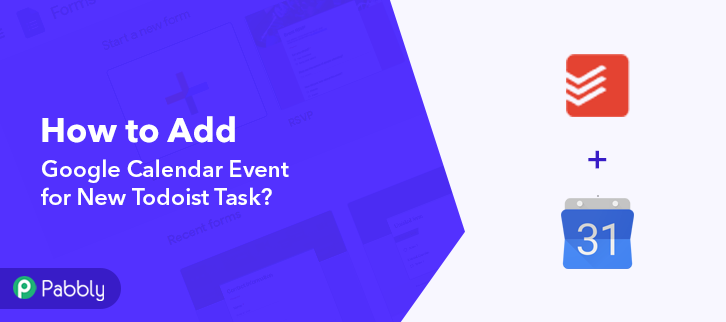 How to Add Google Calendar Event for New Todoist Task