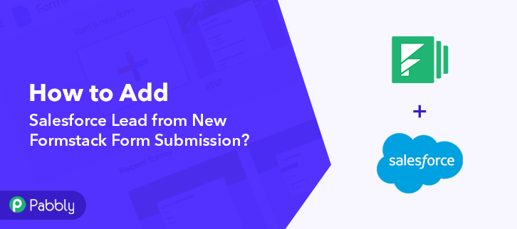 How to Add Salesforce Lead from New Formstack Form Submission