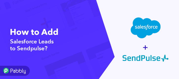 How to Add Salesforce Leads to Sendpulse