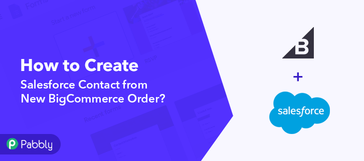 How to Create Salesforce Contact from New BigCommerce Order