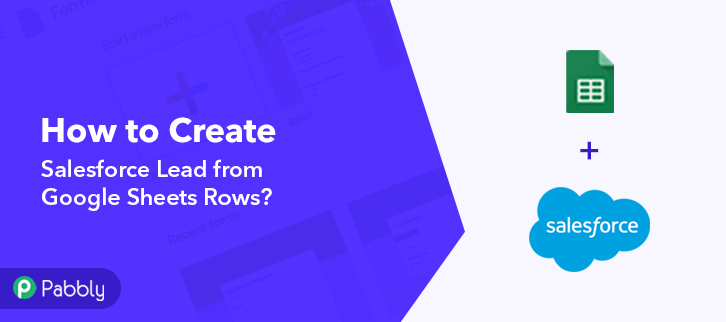 How to Create Salesforce Lead from Google Sheets Rows