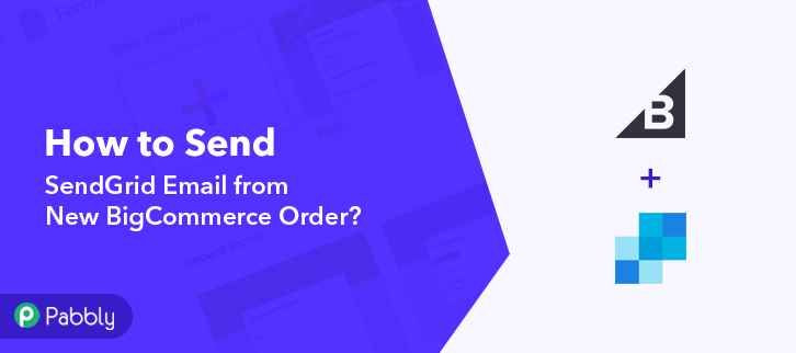 How to Send SendGrid Email from New BigCommerce Order