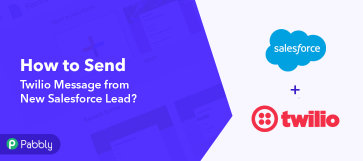 How to Send Twilio Message from New Salesforce Lead
