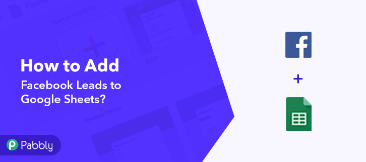 How to Add Facebook Leads to Google Sheets