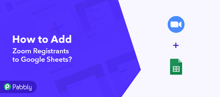How to Add Zoom Registrants to Google Sheets