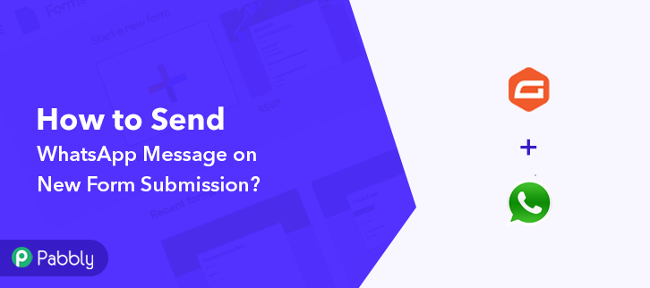 How to Send WhatsApp Message on New Form Submission