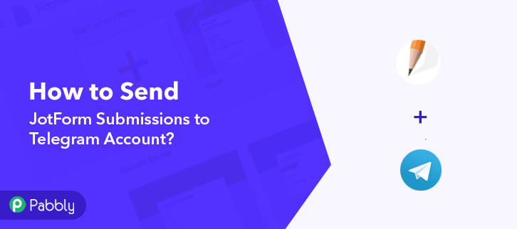 How to Send JotForm Submissions to Telegram Account